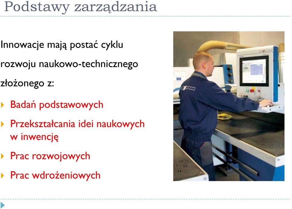 z: Badań podstawowych Przekształcania idei
