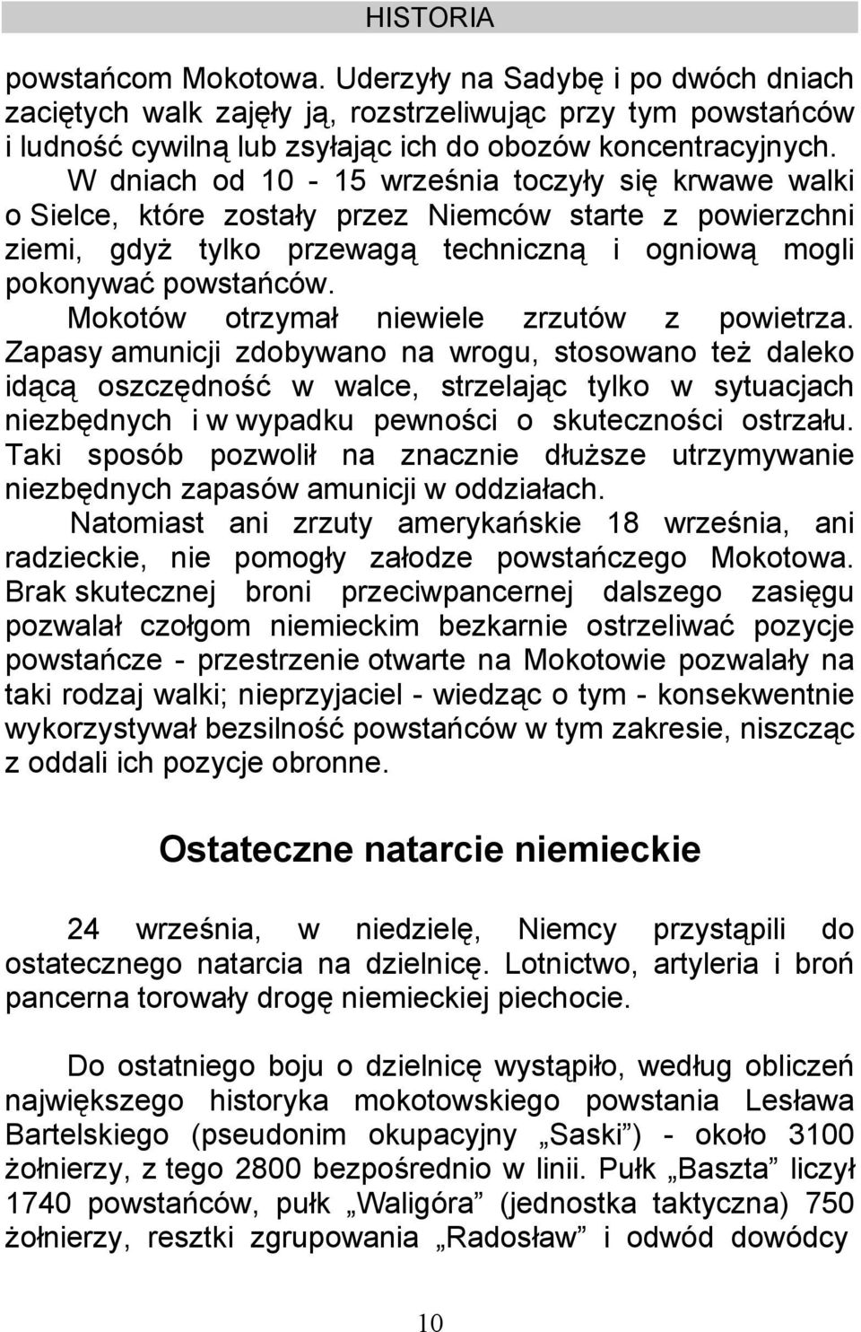 Mokotów otrzymał niewiele zrzutów z powietrza.