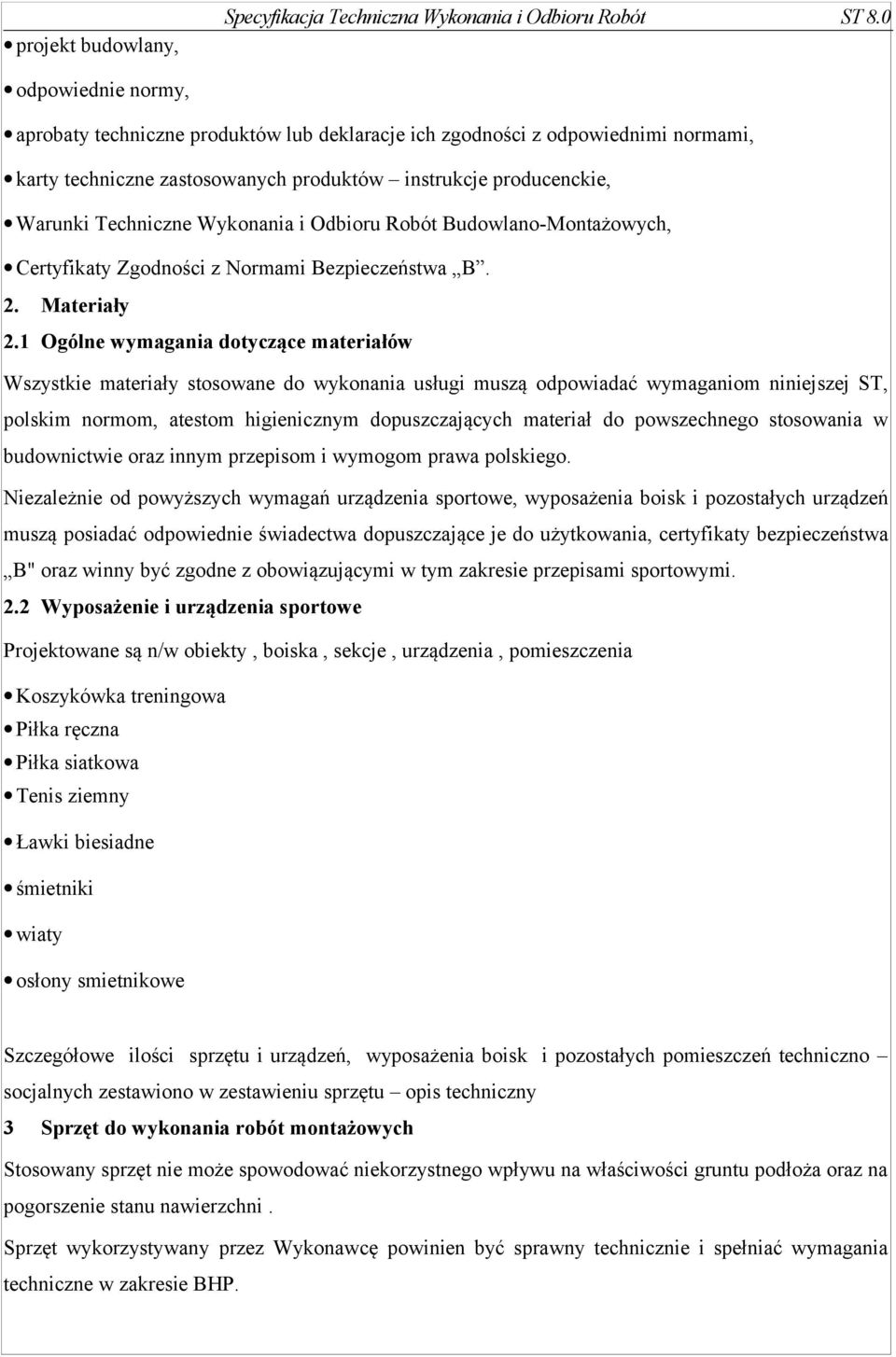 i Odbioru Robót Budowlano-Montażowych, Certyfikaty Zgodności z Normami Bezpieczeństwa B. 2. Materiały 2.