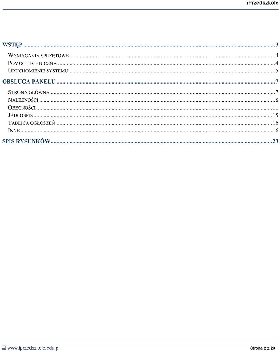 .. 7 NALEŻNOŚCI... 8 OBECNOŚCI... 11 JADŁOSPIS.