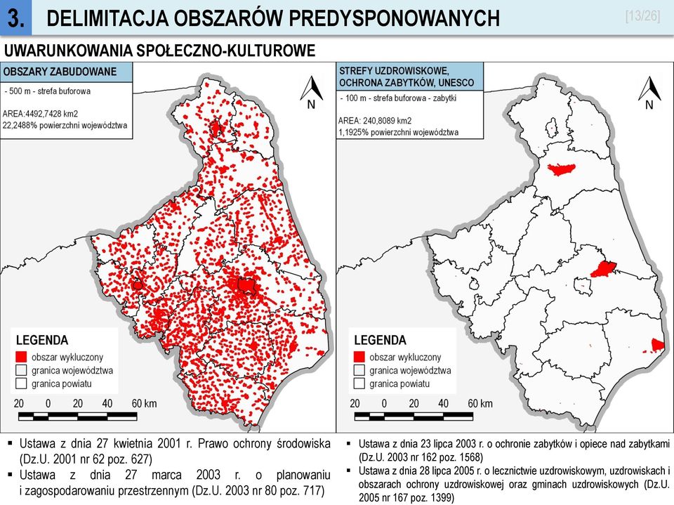 717) Ustawa z dnia 23 lipca 2003 r. o ochronie zabytków i opiece nad zabytkami (Dz.U. 2003 nr 162 poz.