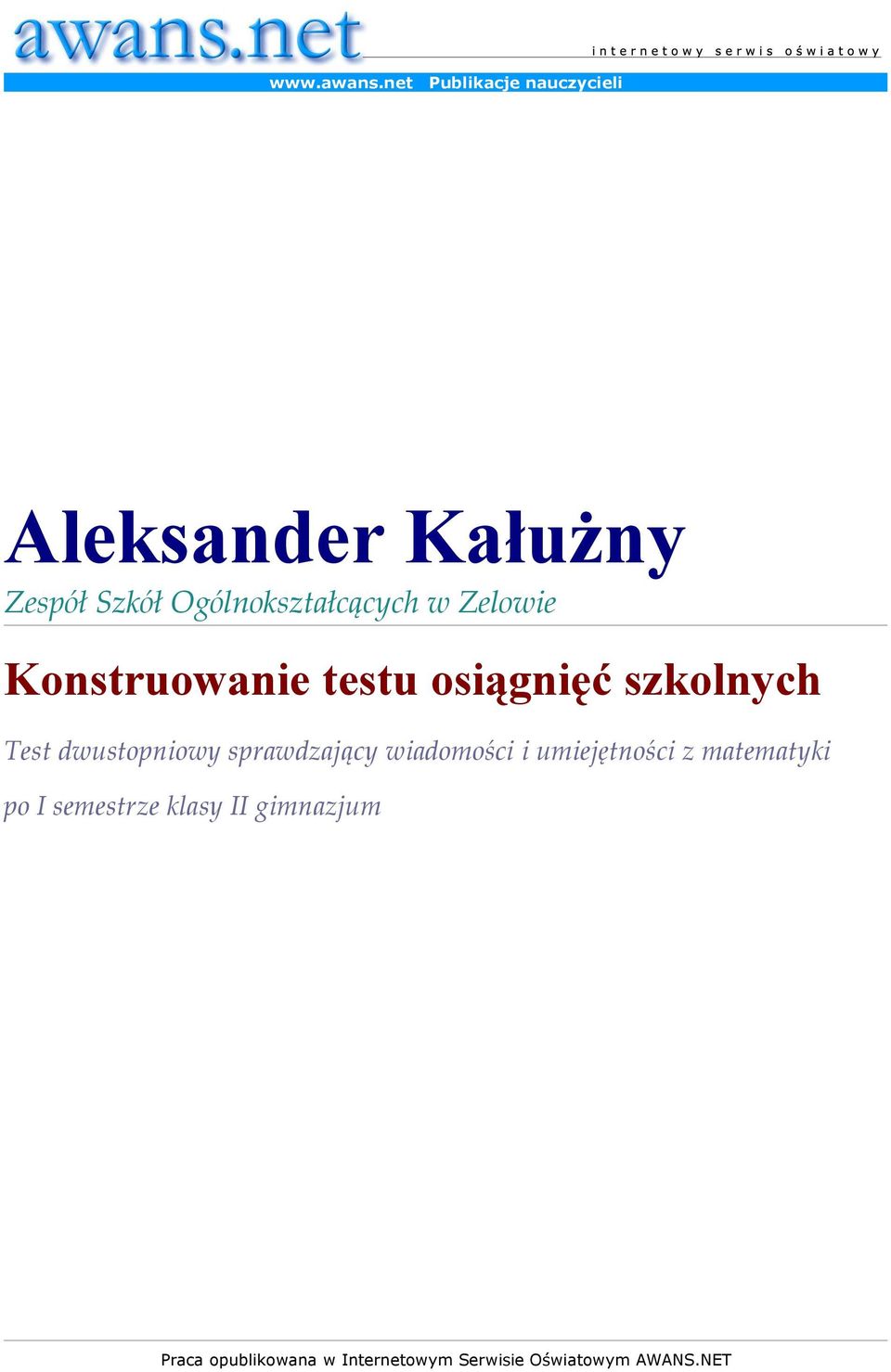 Ogólnokształcących w Zelowie Konstruowanie testu osiągnięć szkolnych Test