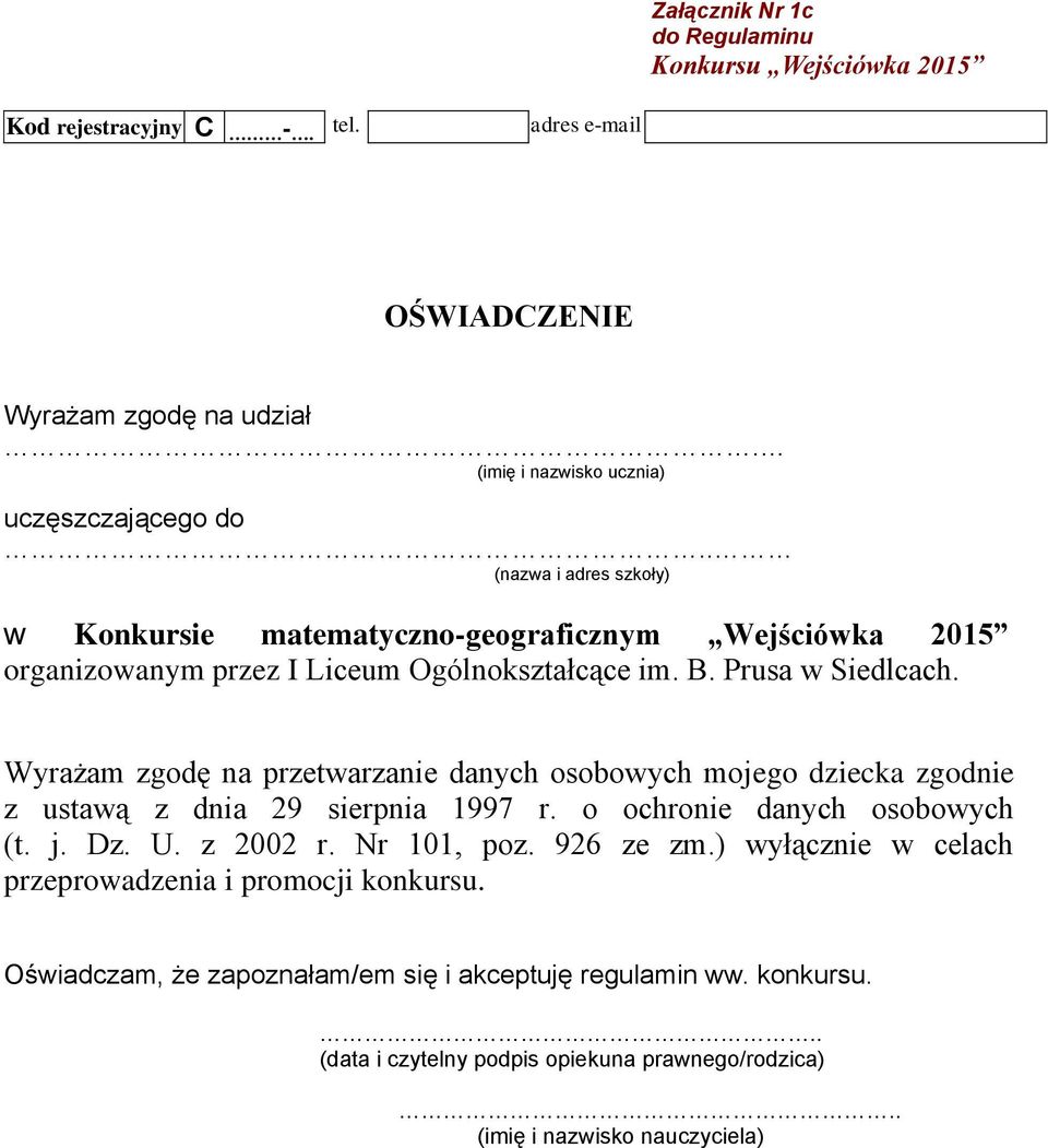 Prusa w Siedlcach. Wyrażam zgodę na przetwarzanie danych osobowych mojego dziecka zgodnie z ustawą z dnia 29 sierpnia 1997 r. o ochronie danych osobowych (t. j. Dz. U. z 2002 r.