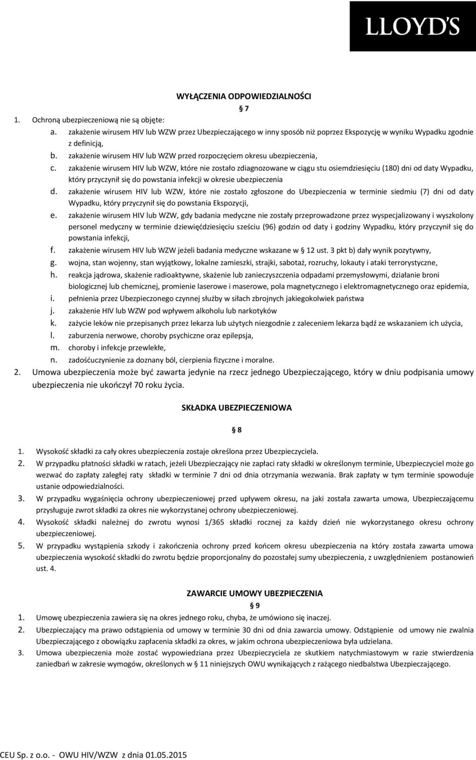zakażenie wirusem HIV lub WZW przed rozpoczęciem okresu ubezpieczenia, c.