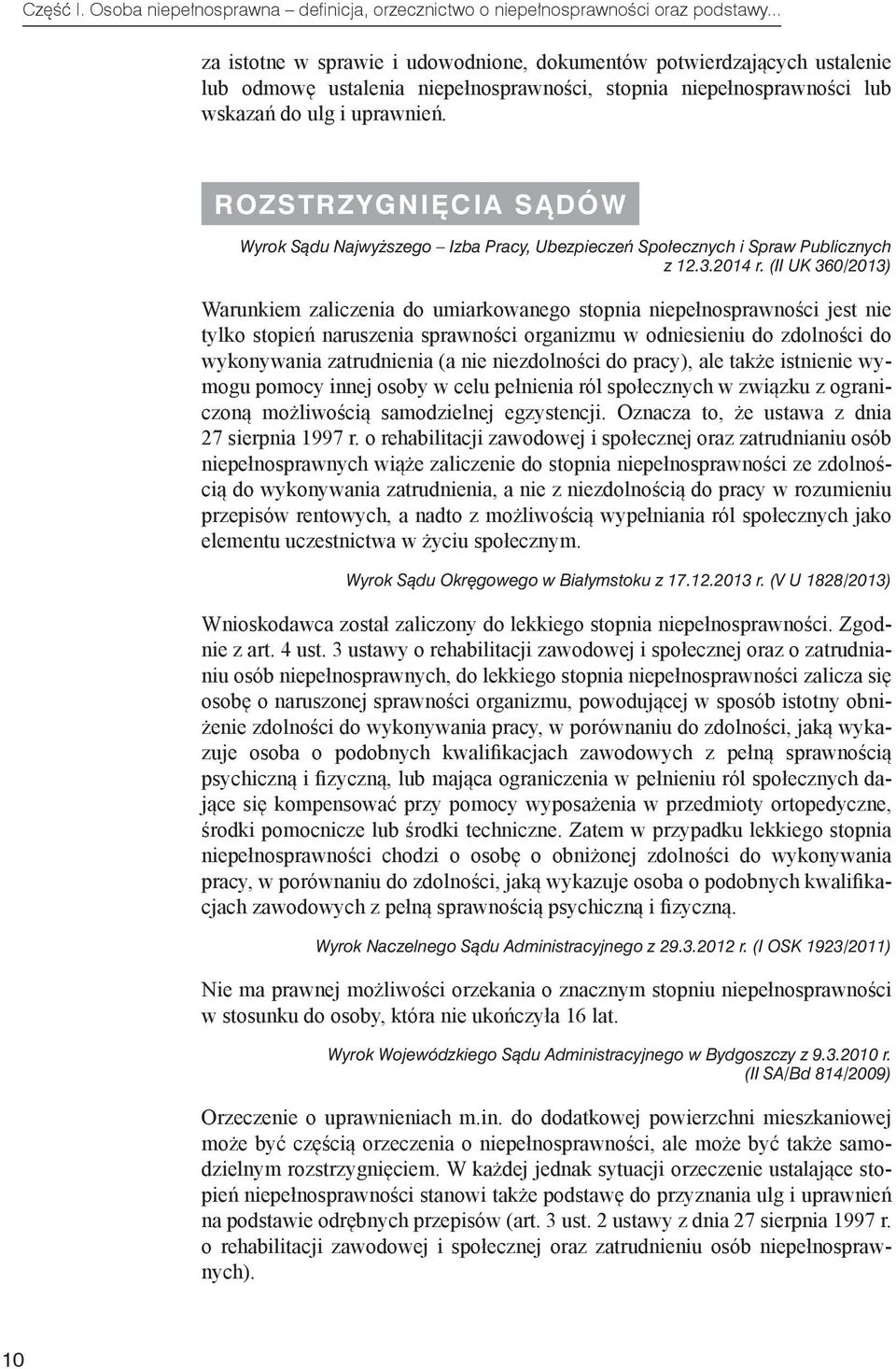 ROZSTRZYGNIĘCIA SĄDÓW Wyrok Sądu Najwyższego Izba Pracy, Ubezpieczeń Społecznych i Spraw Publicznych z 12.3.2014 r.