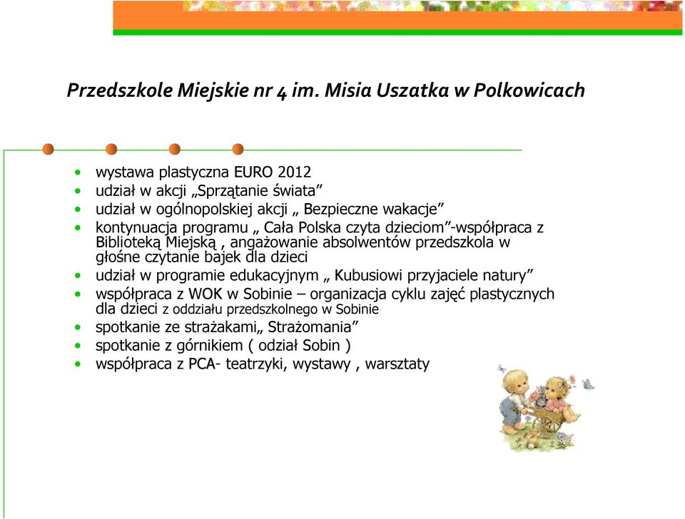 programie edukacyjnym Kubusiowi przyjaciele natury współpraca z WOK w Sobinie organizacja cyklu zajęć plastycznych dla dzieci z oddziału