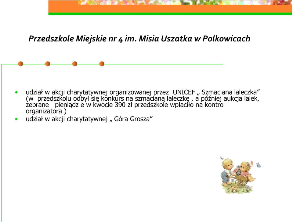 później aukcja lalek, zebrane pieniądz e w kwocie 390 zł przedszkole