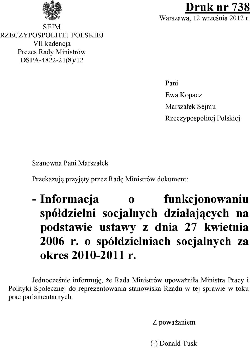 funkcjonowniu spółdzielni socjlnych dziłjących n podstwie ustwy z dni 27 kwietni 2006 r. o spółdzielnich socjlnych z okres 2010-2011 r.