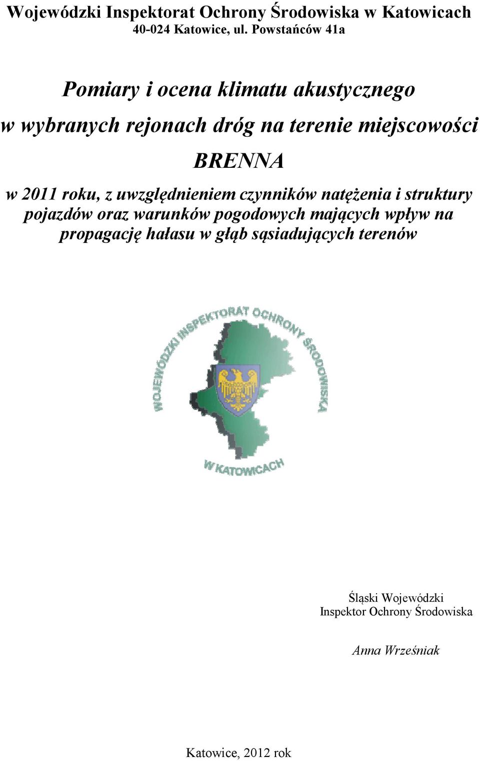 BRENNA w 2011 roku, z uwzględnieniem czynników natężenia i struktury pojazdów oraz warunków pogodowych