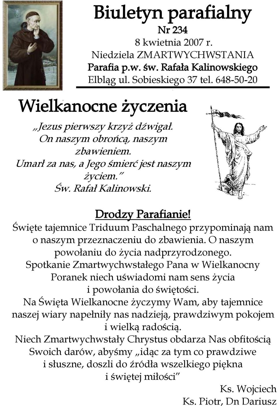 Święte tajemnice Triduum Paschalnego przypominają nam o naszym przeznaczeniu do zbawienia. O naszym powołaniu do życia nadprzyrodzonego.