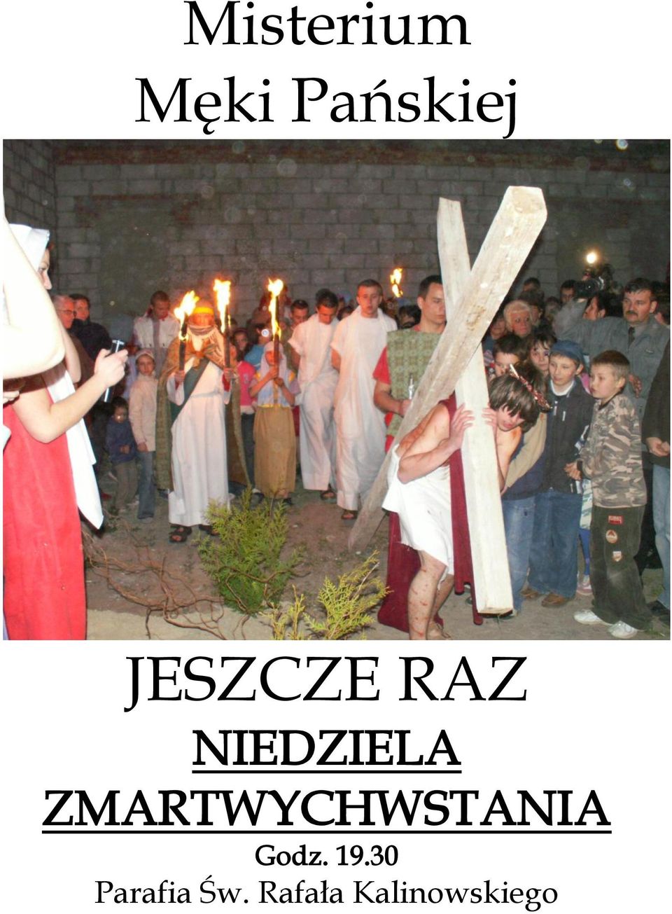 ZMARTWYCHWSTANIA Godz. 19.