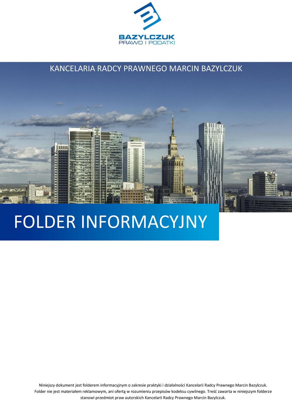 Folder nie jest materiałem reklamowym, ani ofertą w rozumieniu przepisów kodeksu cywilnego.