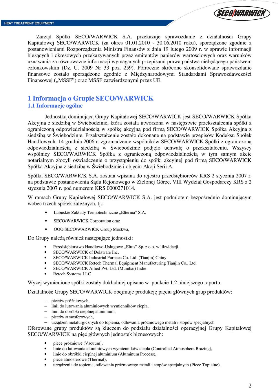 w sprawie informacji bieżących i okresowych przekazywanych przez emitentów papierów wartościowych oraz warunków uznawania za równoważne informacji wymaganych przepisami prawa państwa niebędącego