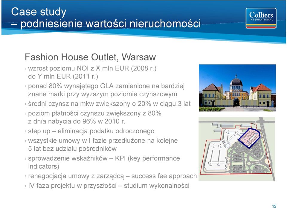 płatności czynszu zwiększony z 80% z dnia nabycia do 96% w 2010 r.