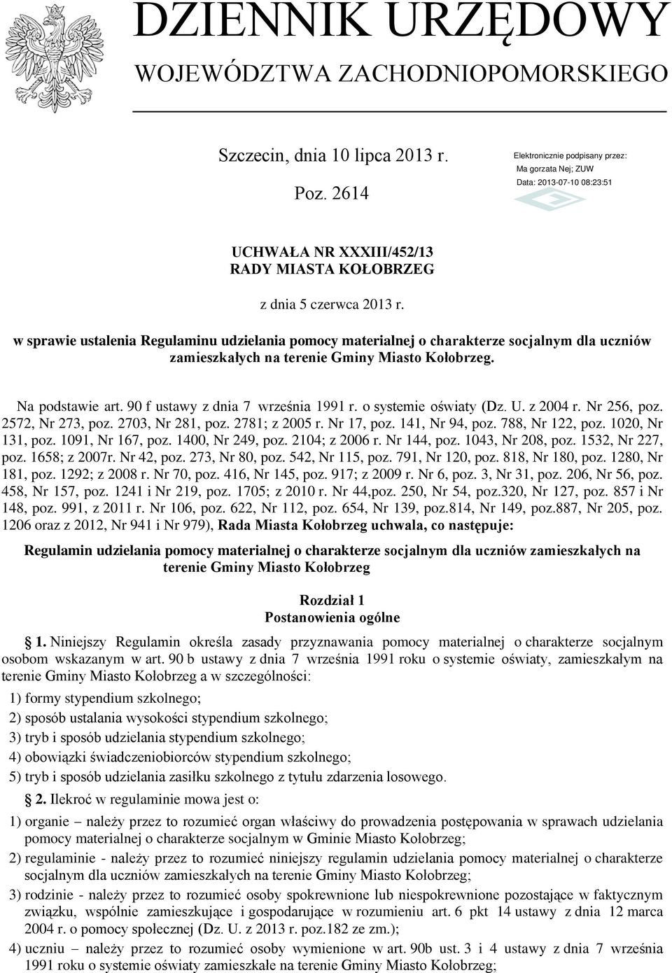 90 f ustawy z dnia 7 września 1991 r. o systemie oświaty (Dz. U. z 2004 r. Nr 256, poz. 2572, Nr 273, poz. 2703, Nr 281, poz. 2781; z 2005 r. Nr 17, poz. 141, Nr 94, poz. 788, Nr 122, poz.