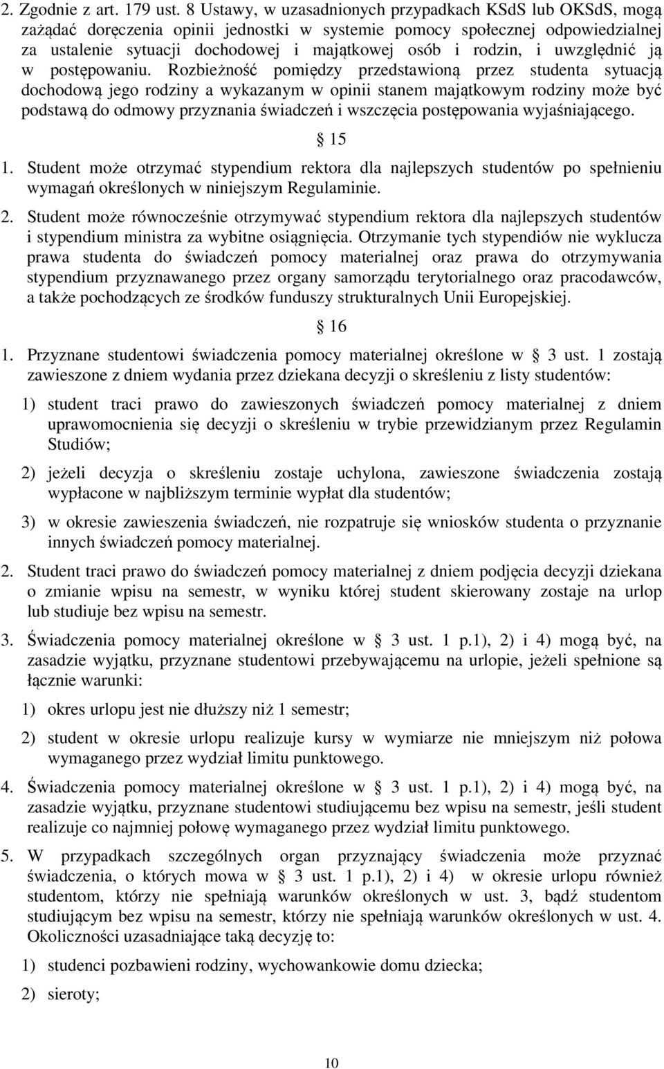 rodzin, i uwzględnić ją w postępowaniu.