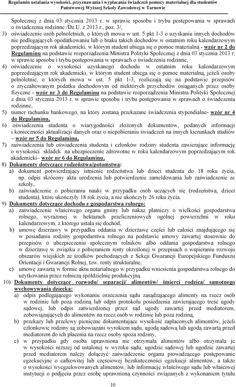 materialn - wzór nr 2 do Regulaminu na podstawie rozporzdzenia Ministra Polityki Społecznej z dnia 03 stycznia 2013 r.