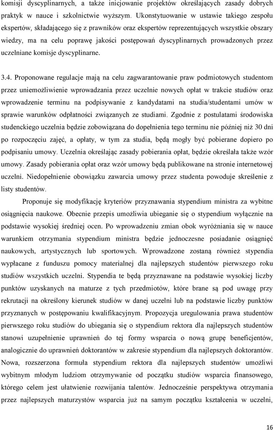 prowadzonych przez uczelniane komisje dyscyplinarne. 3.4.