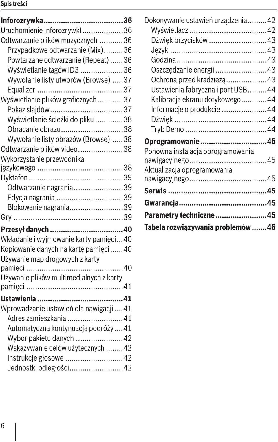 ..38 Wywołanie listy obrazów (Browse)...38 Odtwarzanie plików video...38 Wykorzystanie przewodnika językowego...38 Dyktafon...39 Odtwarzanie nagrania...39 Edycja nagrania...39 Blokowanie nagrania.
