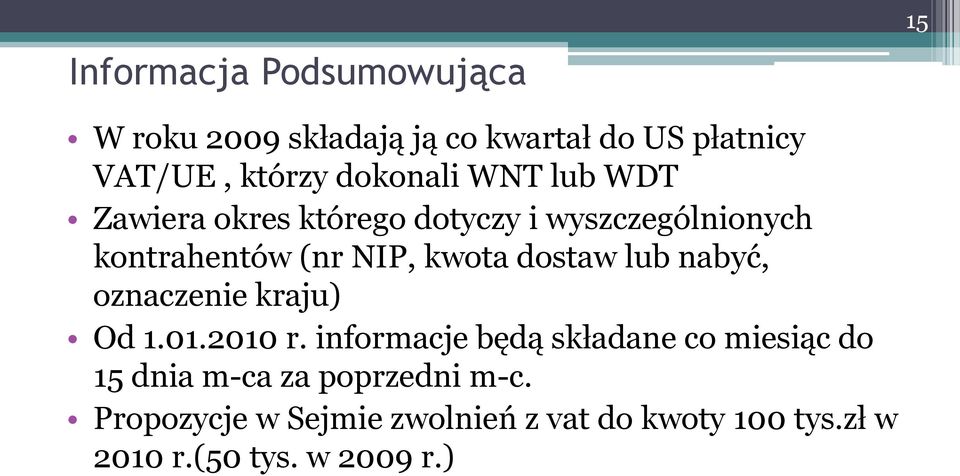 dostaw lub nabyć, oznaczenie kraju) Od 1.01.2010 r.