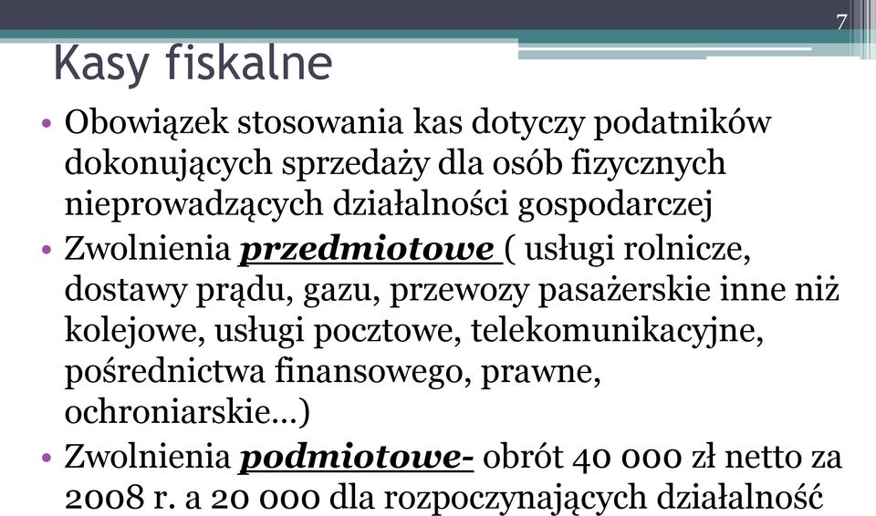 przewozy pasażerskie inne niż kolejowe, usługi pocztowe, telekomunikacyjne, pośrednictwa finansowego,