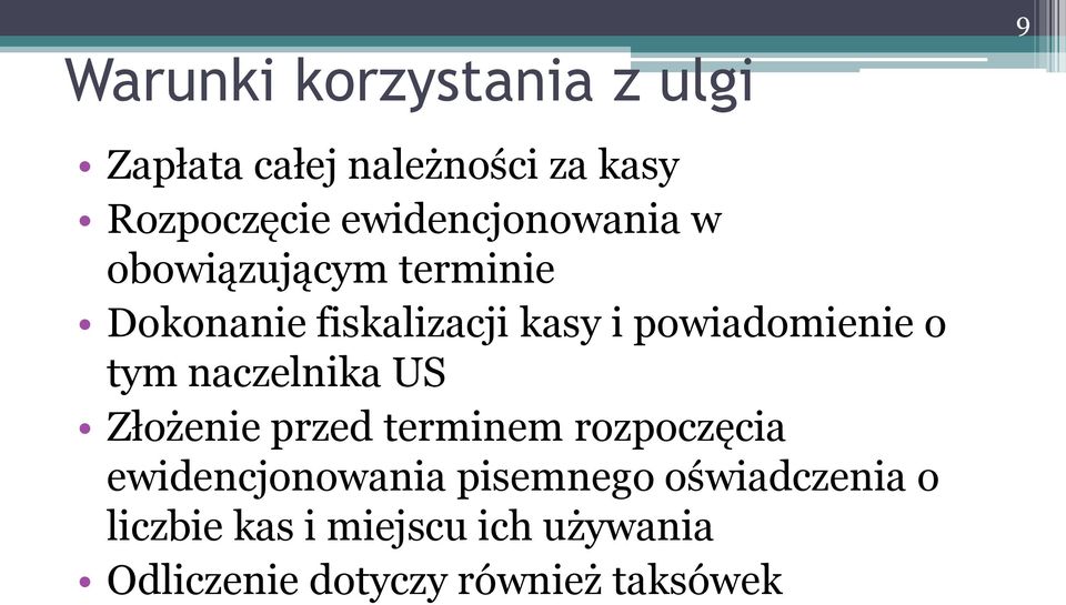 powiadomienie o tym naczelnika US Złożenie przed terminem rozpoczęcia