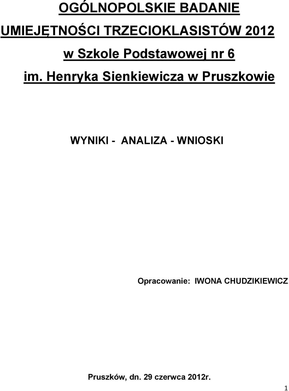 Henryka Sienkiewicza w Pruszkowie WYNIKI - ANALIZA -