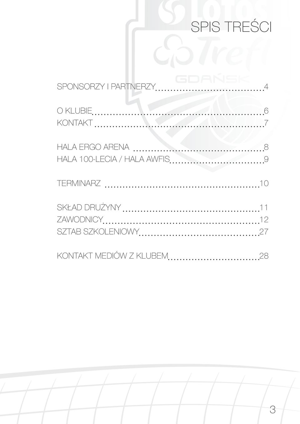 AWFIS 9 TERMINARZ 10 SKŁAD DRUŻYNY 11 ZAWODNICY