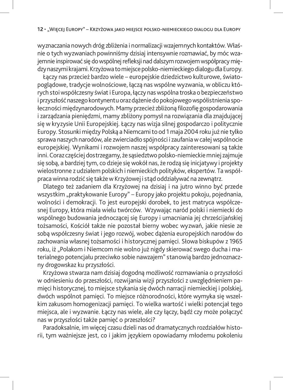 Krzyżowa to miejsce polsko-niemieckiego dialogu dla Europy.