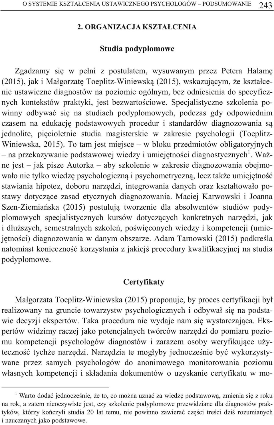 diagnostów na poziomie ogólnym, bez odniesienia do specyficznych kontekstów praktyki, jest bezwartociowe.