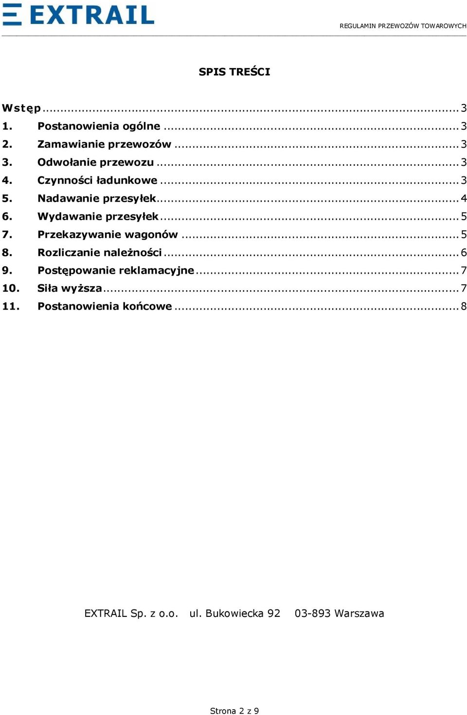 Wydawanie przesyłek... 5 7. Przekazywanie wagonów... 5 8. Rozliczanie należności... 6 9.