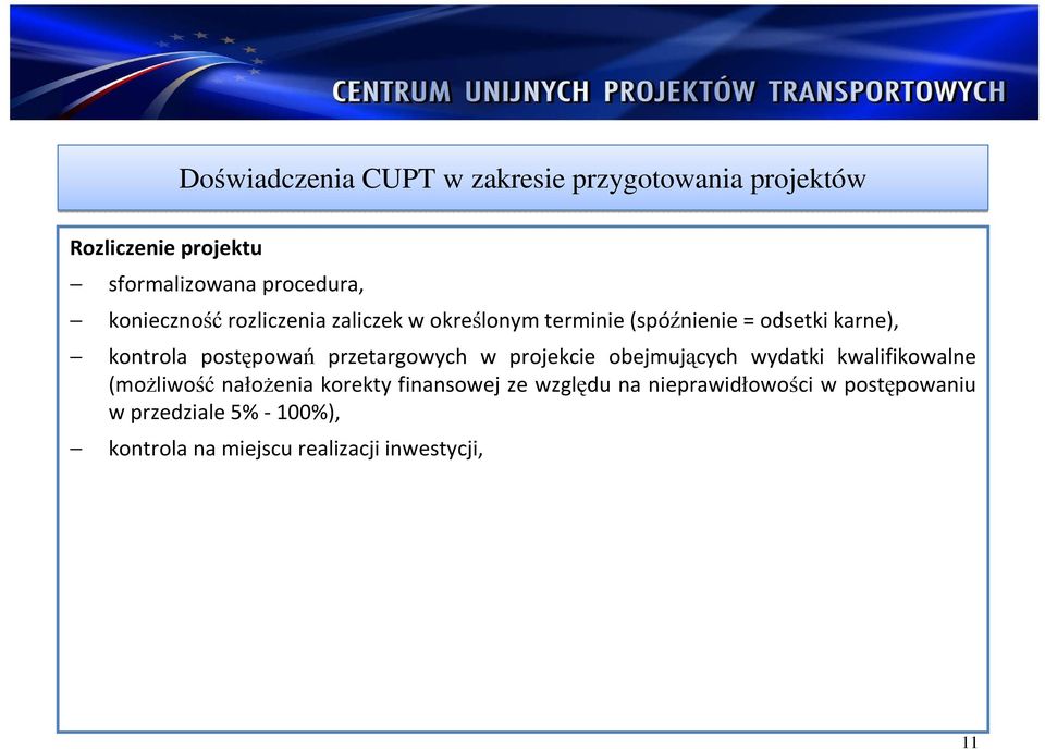 obejmujących wydatki kwalifikowalne (możliwość nałożenia korekty finansowej ze względu na