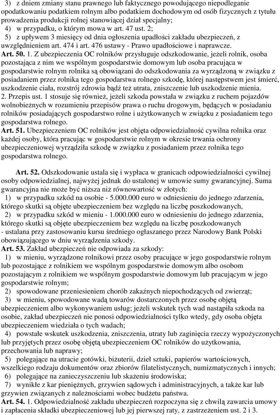 476 ustawy - Prawo upadłościowe i naprawcze. Art. 50. 1.