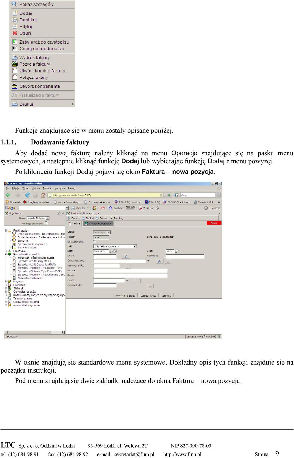 następnie kliknąć funkcję Dodaj lub wybierając funkcję Dodaj z menu powyżej.