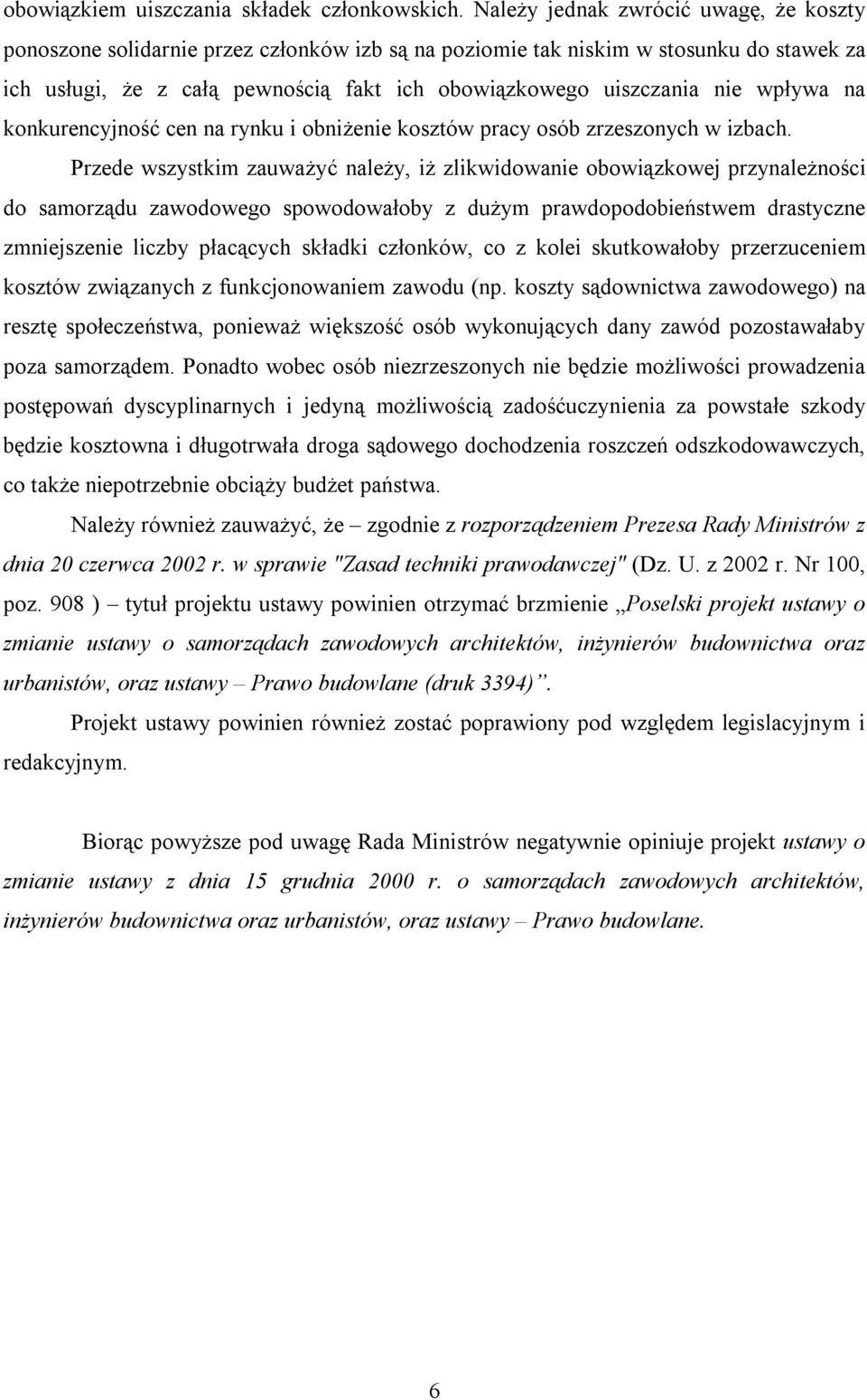 wpływa na konkurencyjność cen na rynku i obniżenie kosztów pracy osób zrzeszonych w izbach.