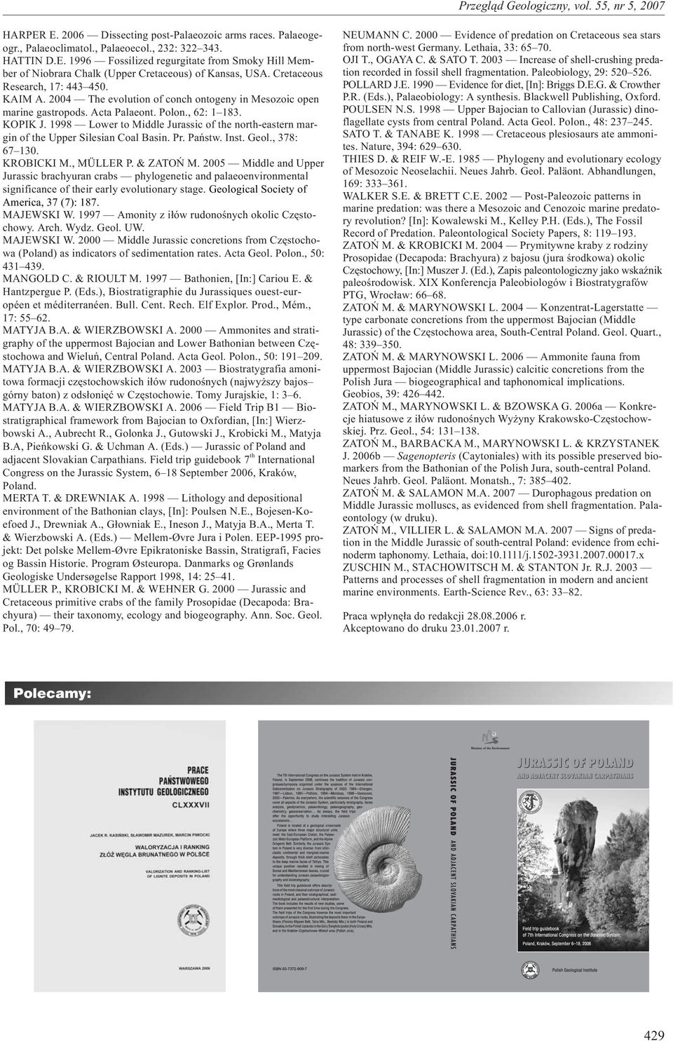 1998 Lower to Middle Jurassic of the north-eastern margin of the Upper Silesian Coal Basin. Pr. Pañstw. Inst. Geol., 378: 67 130. KROBICKI M., MÜLLER P. & ZATOÑ M.