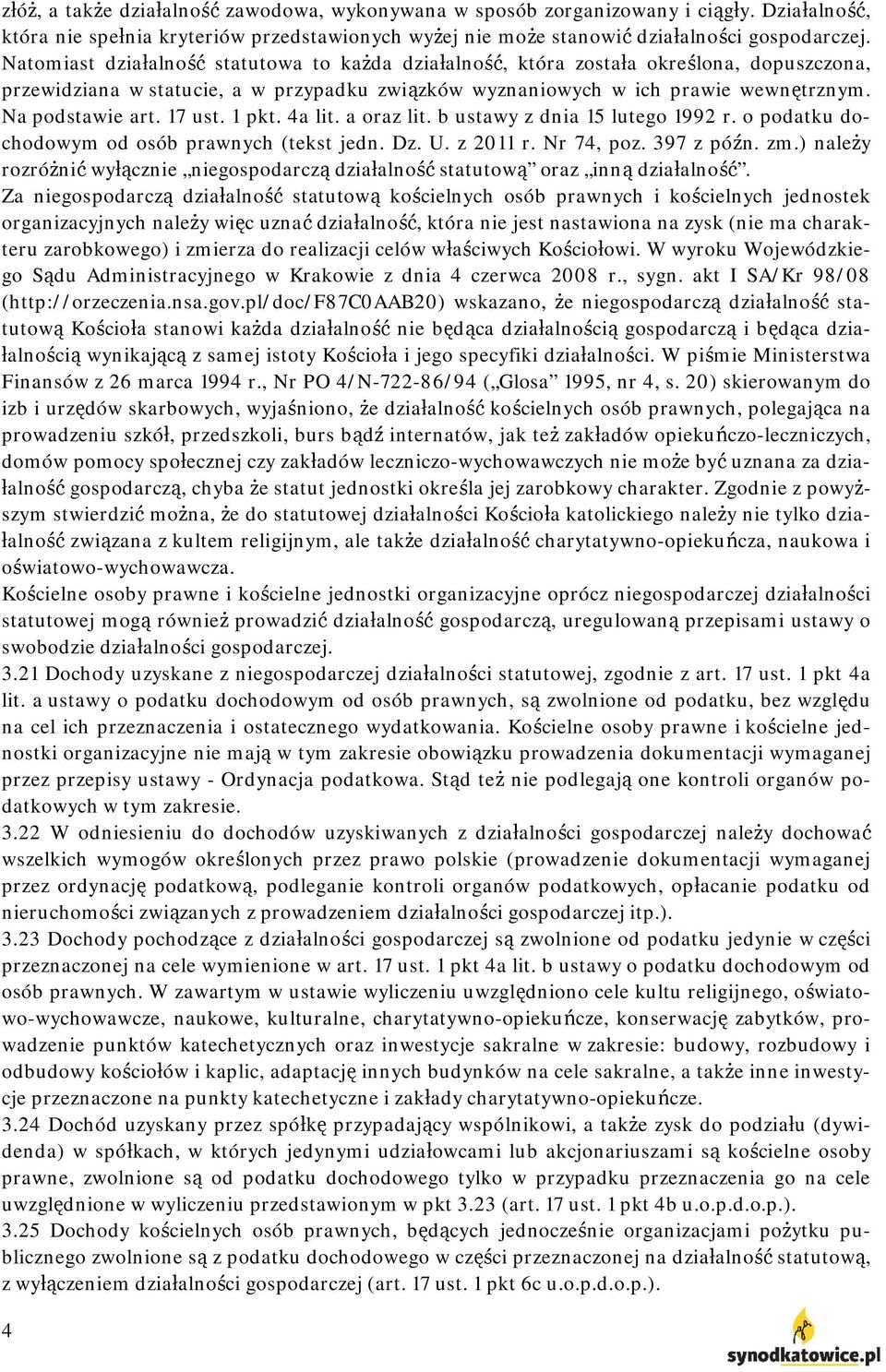 17 ust. 1 pkt. 4a lit. a oraz lit. b ustawy z dnia 15 lutego 1992 r. o podatku dochodowym od osób prawnych (tekst jedn. Dz. U. z 2011 r. Nr 74, poz. 397 z późn. zm.