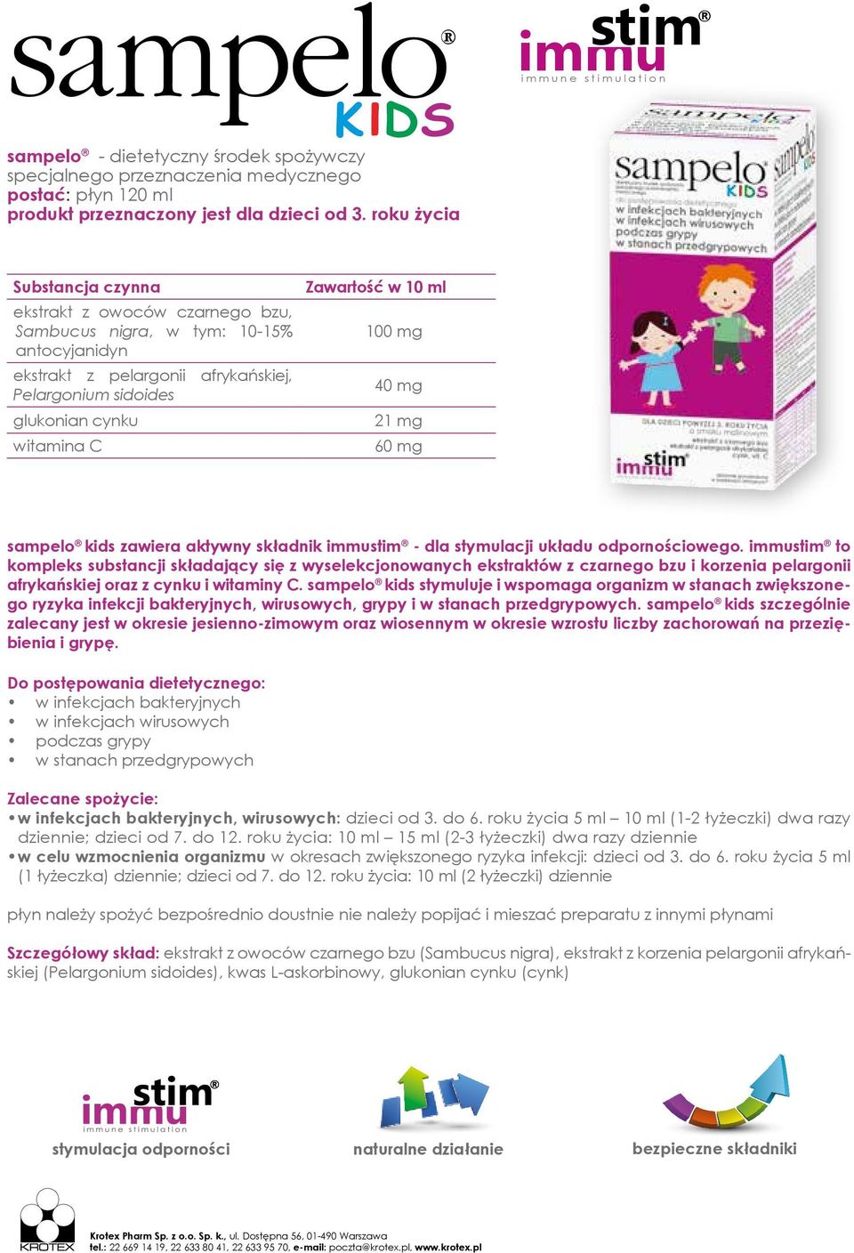 mg 21 mg 60 mg sampelo kids zawiera aktywny składnik immustim - dla stymulacji układu odpornościowego.