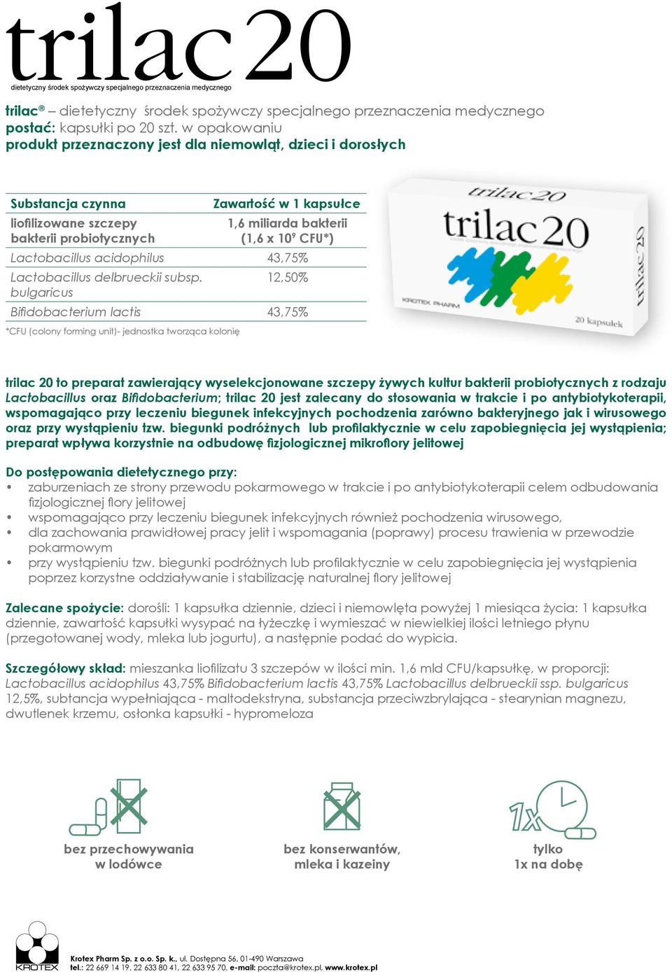 acidophilus 43,75% Lactobacillus delbrueckii subsp.