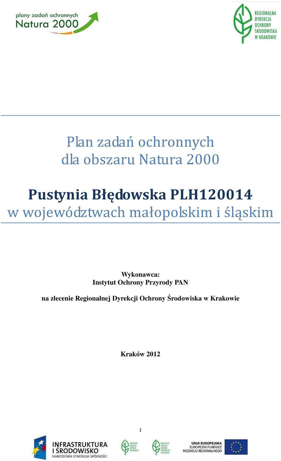 Wykonawca: Instytut Ochrony Przyrody PAN na zlecenie