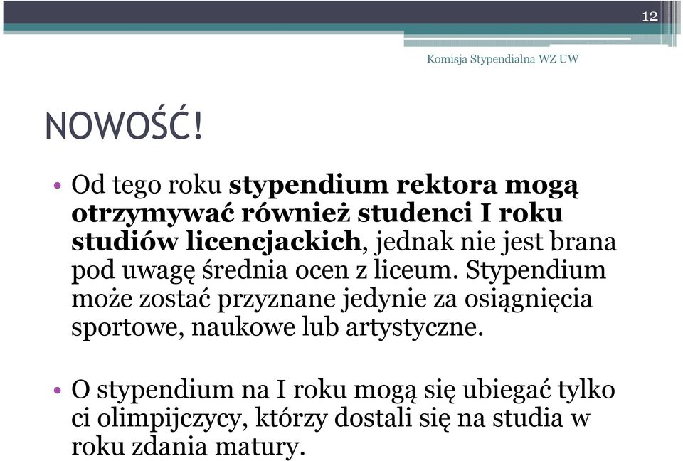 licencjackich, jednak nie jest brana pod uwagę średnia ocen z liceum.