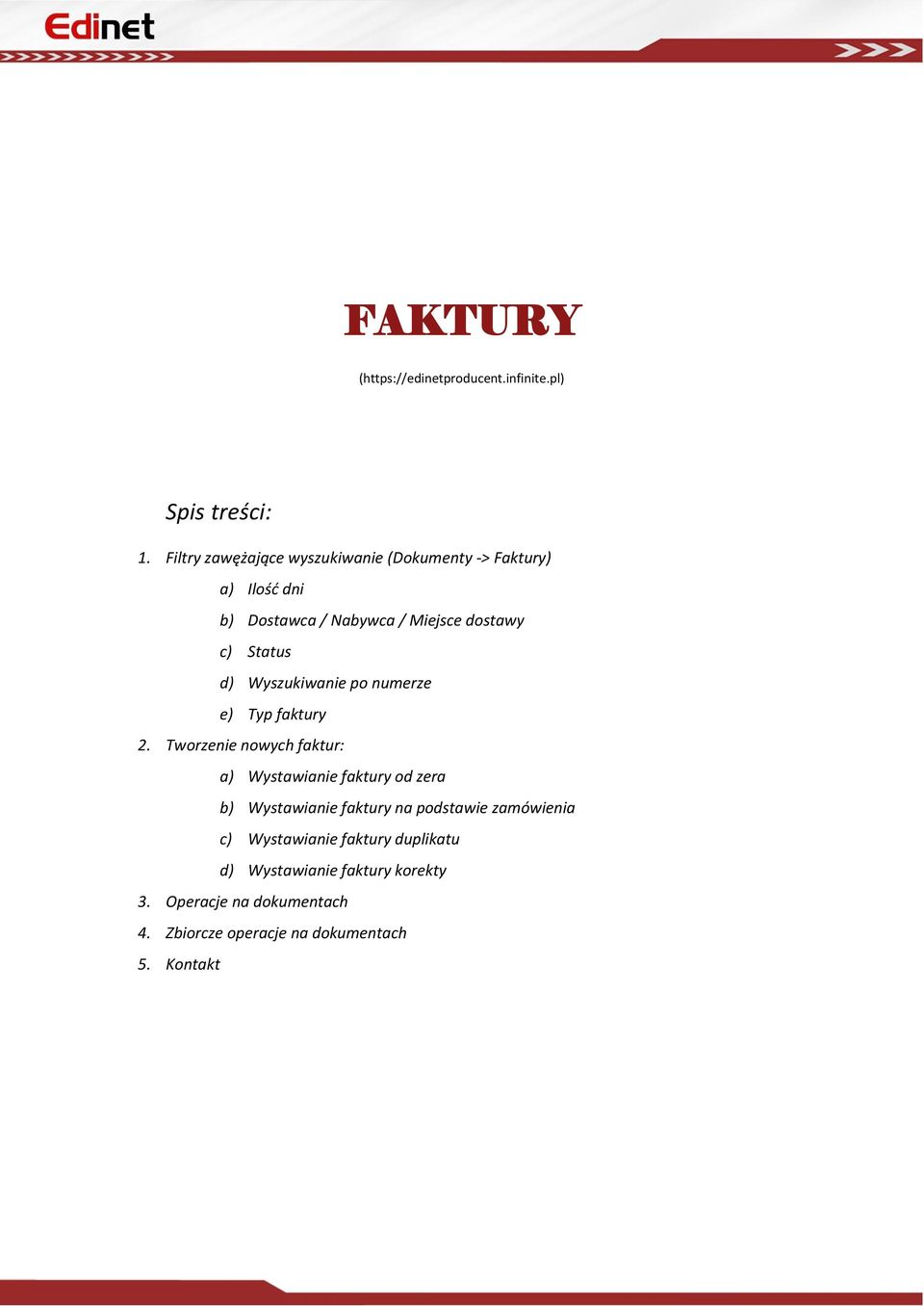 Status d) Wyszukiwanie po numerze e) Typ faktury 2.
