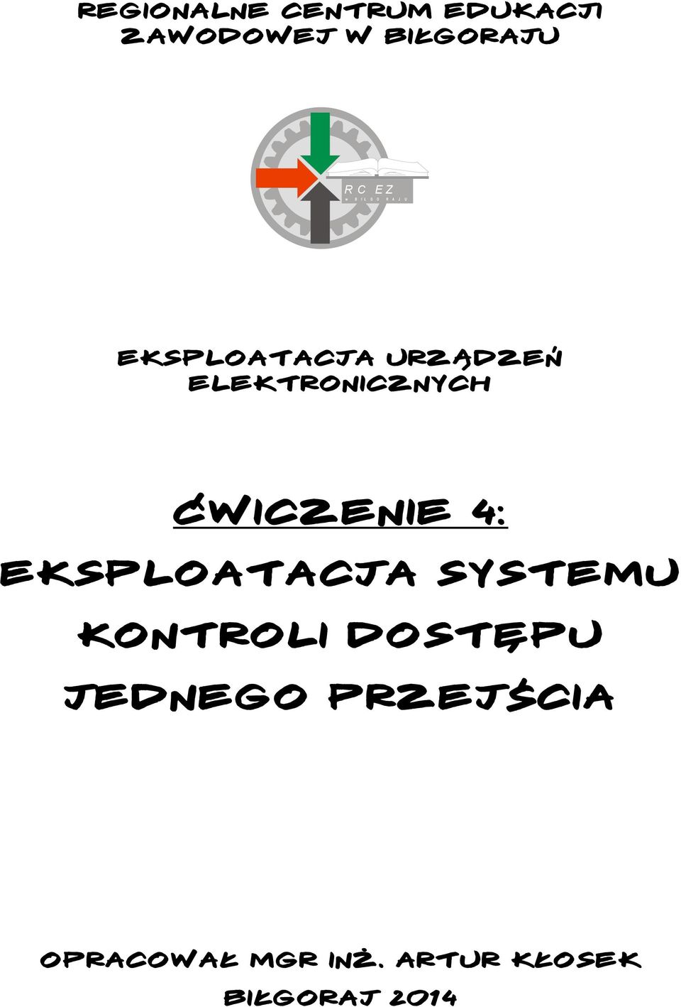 Ćwiczenie 4: Eksploatacja systemu kontroli dostępu