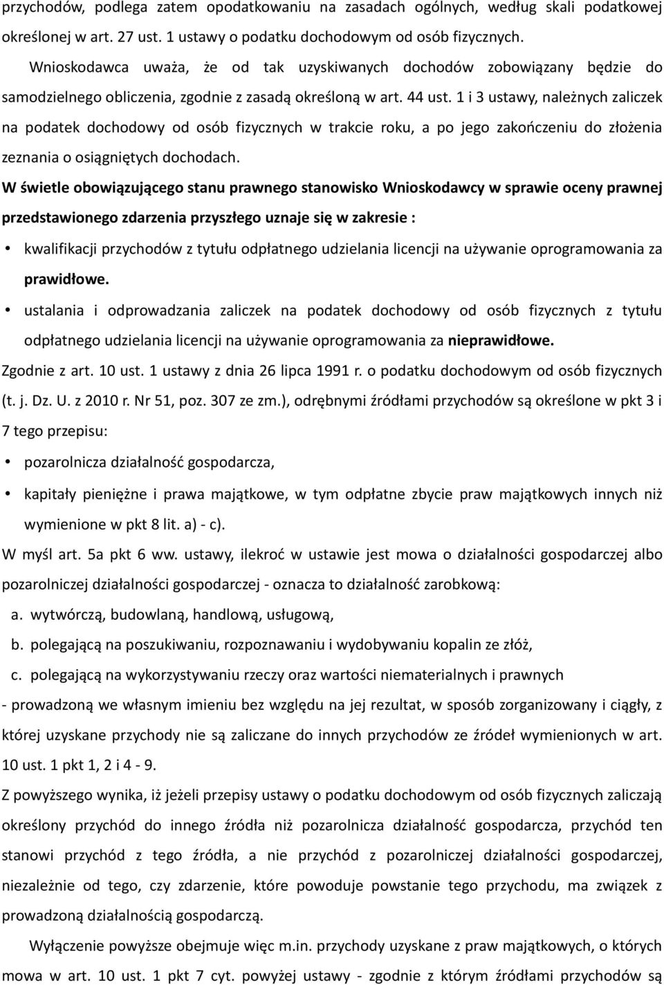 1 i 3 ustawy, należnych zaliczek na podatek dochodowy od osób fizycznych w trakcie roku, a po jego zakończeniu do złożenia zeznania o osiągniętych dochodach.