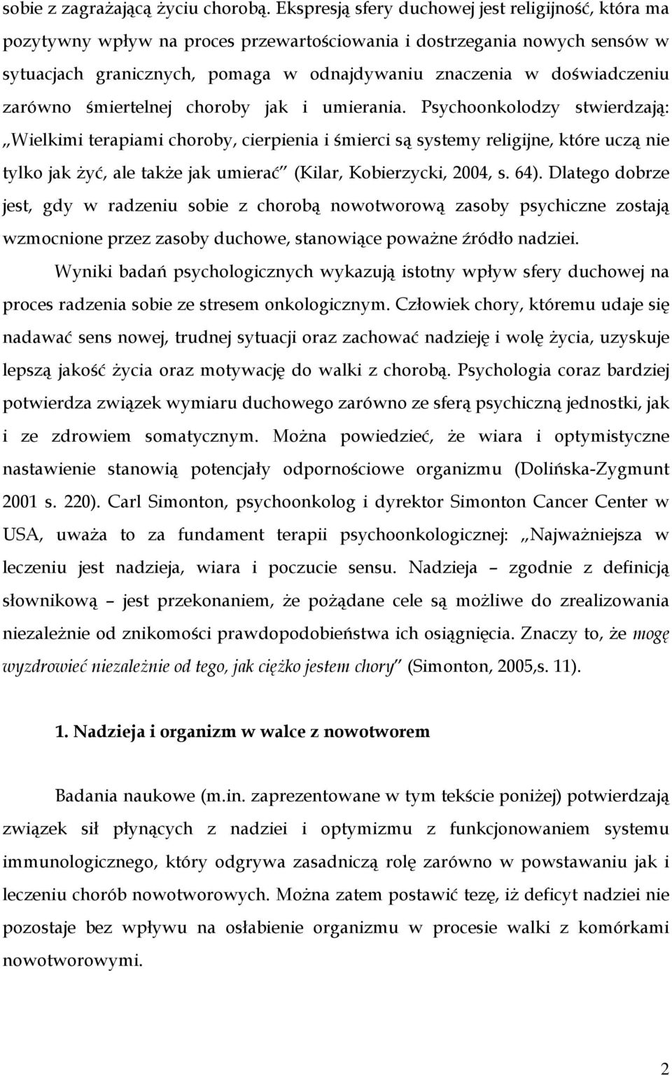 zarówno śmiertelnej choroby jak i umierania.