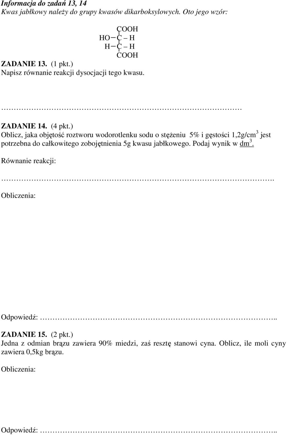 ) Oblicz, jaka objętość roztworu wodorotlenku sodu o stęŝeniu 5% i gęstości 1,2g/cm 3 jest potrzebna do całkowitego zobojętnienia 5g kwasu