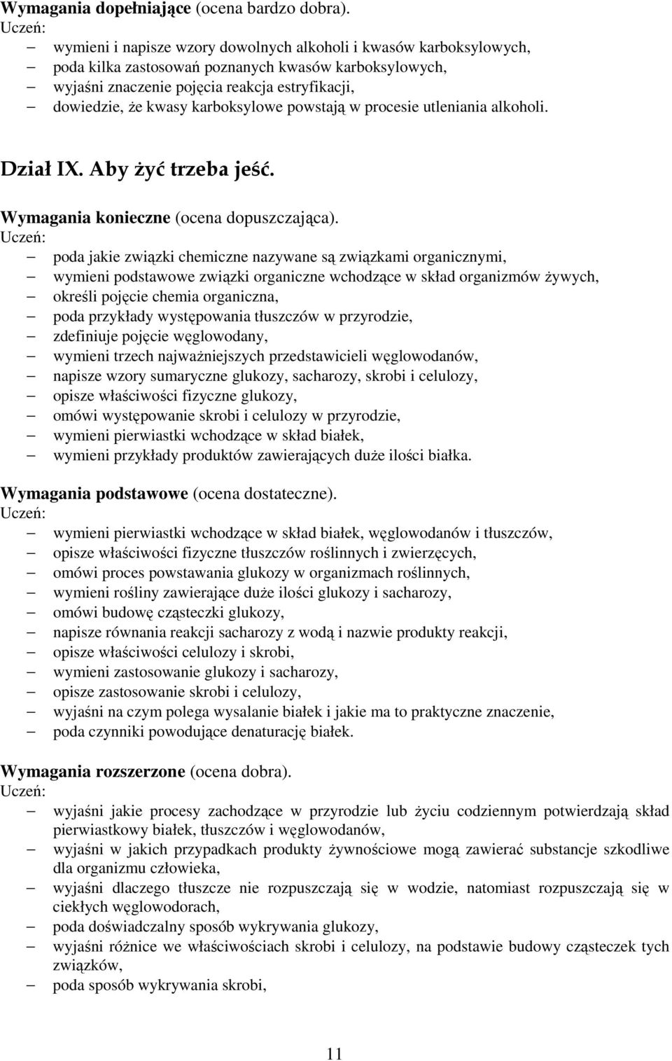 poda jakie związki chemiczne nazywane są związkami organicznymi, wymieni podstawowe związki organiczne wchodzące w skład organizmów Ŝywych, określi pojęcie chemia organiczna, poda przykłady