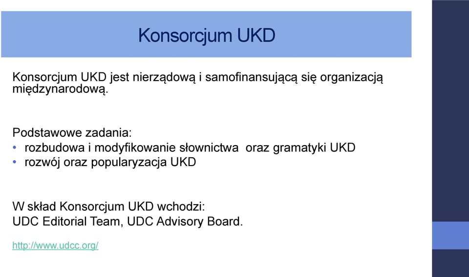 Podstawowe zadania: rozbudowa i modyfikowanie słownictwa oraz gramatyki