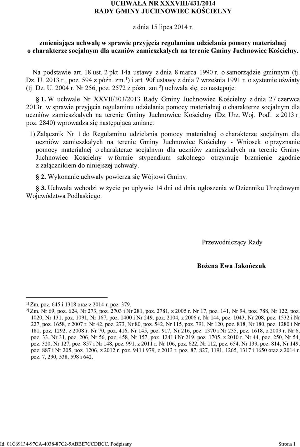 2 pkt 14a ustawy z dnia 8 marca 1990 r. o samorządzie gminnym (tj. Dz. U. 2013 r., poz. 594 z późn. zm. 1 ) i art. 90f ustawy z dnia 7 września 1991 r. o systemie oświaty (tj. Dz. U. 2004 r.