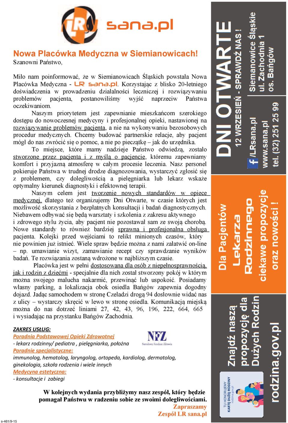Korzystając z blisko 20-letniego doświadczenia w prowadzeniu działalności leczniczej i rozwiązywaniu problemów pacjenta, postanowiliśmy wyjść naprzeciw Państwa oczekiwaniom.